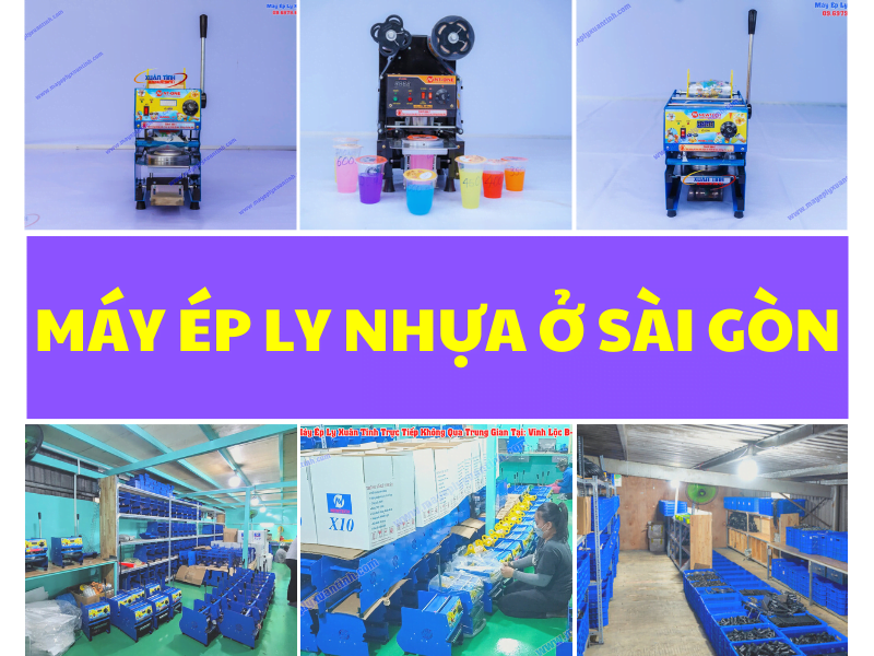 Máy Ép Ly Nhựa Ở Sài Gòn Xưởng Máy Lớn Nhất Việt Nam