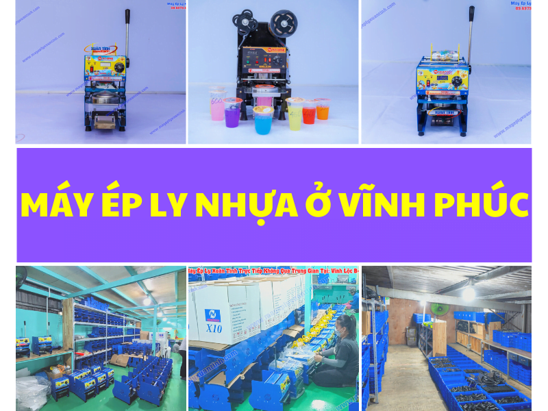 Máy Ép Ly Nhựa Ở Vĩnh Phúc Giá Rẻ Chất Lượng Cao