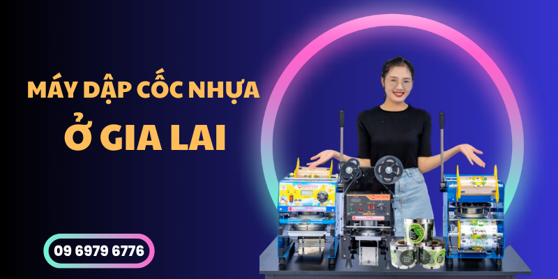 Máy Dập Cốc Nhựa Ở Gia Lai
